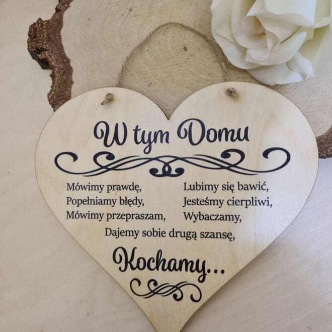 DREWNIANE SERCE W TYM DOMU MÓWIMY PRAWDĘ ....