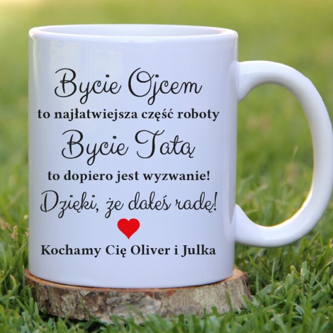 kubek bycie ojcem to najlatwiejsza czesc roboty