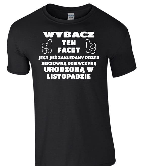 Koszulka męska z nadrukiem - WYBACZ TEN FACET JEST JUŻ ZAKLEPANY