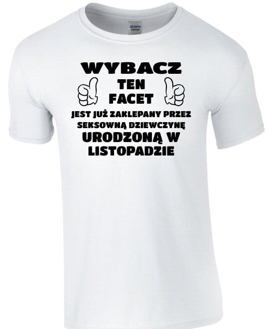 Koszulka męska z nadrukiem - WYBACZ TEN FACET JEST JUŻ ZAKLEPANY