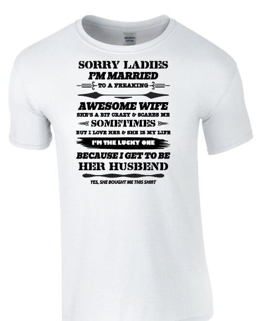 Koszulka męska z nadrukiem "Sorry Ladies, I Am Married"