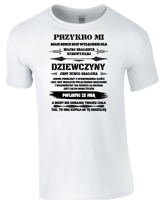 Koszulka męska z nadrukiem "Przykro mi moje serce bije wyłącznie dla mojej szalenie niezwyklej dziewczyny"