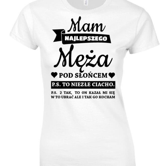 Koszulka damska "Mam najlepszego Męża pod słońcem"