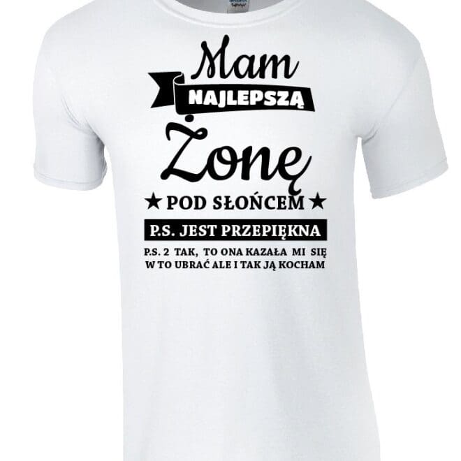 Koszulka męska "Mam najlepszą Żonę pod słońcem"