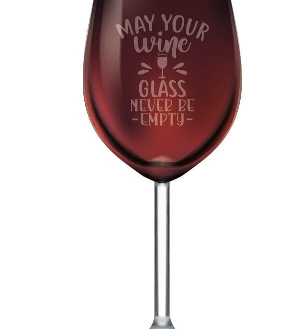 Kieliszek do wina z grawerem "May your wine glass never be empty"