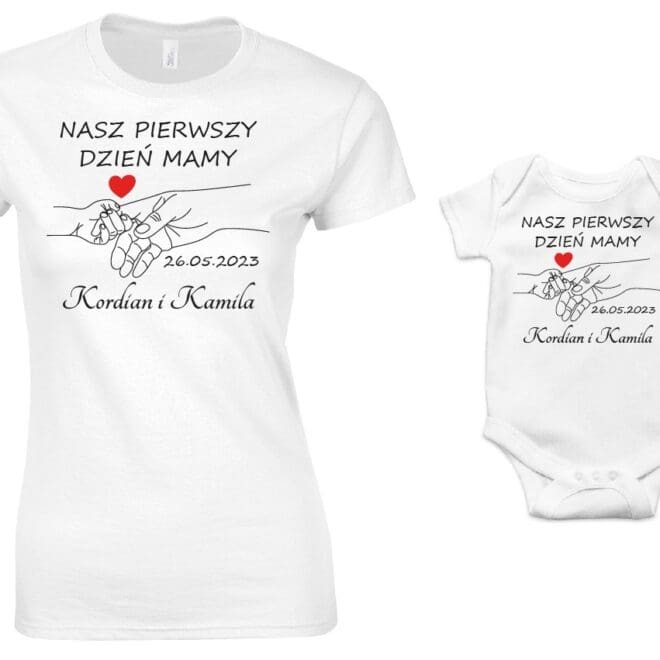 Komplet dla mamy i dziecka na DZIEŃ MAMY – koszulka + body "NASZ PIERWSZY DZIEŃ MAMY"