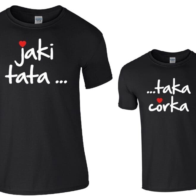Jaki tata... taka córka - koszulki dla taty i córki