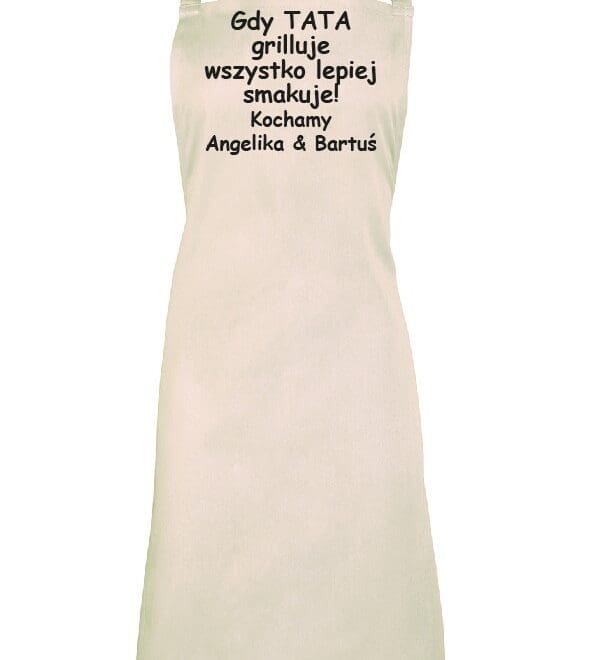 FARTUCH KUCHENNY DLA TATY "Jak TATA grilluje wszystko lepiej smakuje"