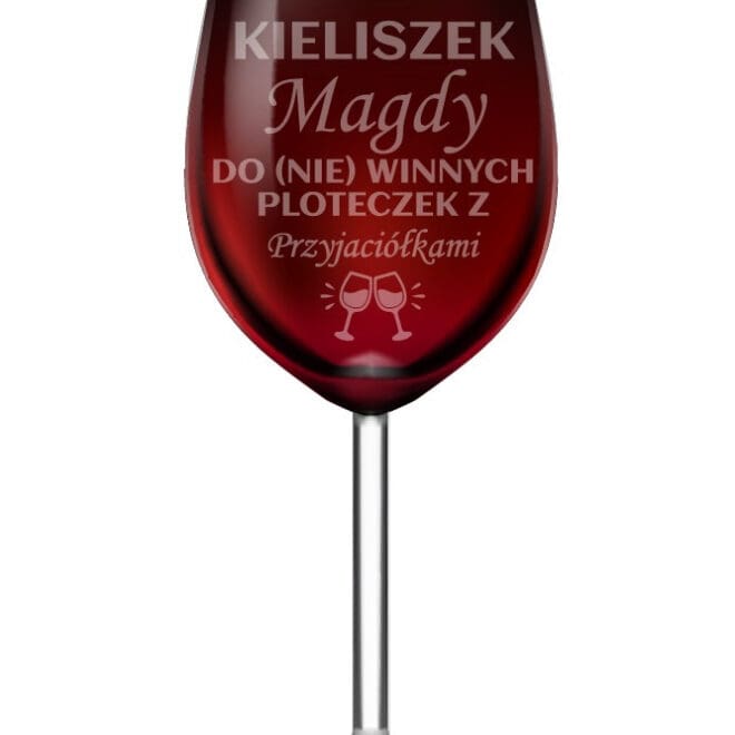 Kieliszek do wina dla z grawerem "DO (NIE) WINNYCH PLOTECZEK"