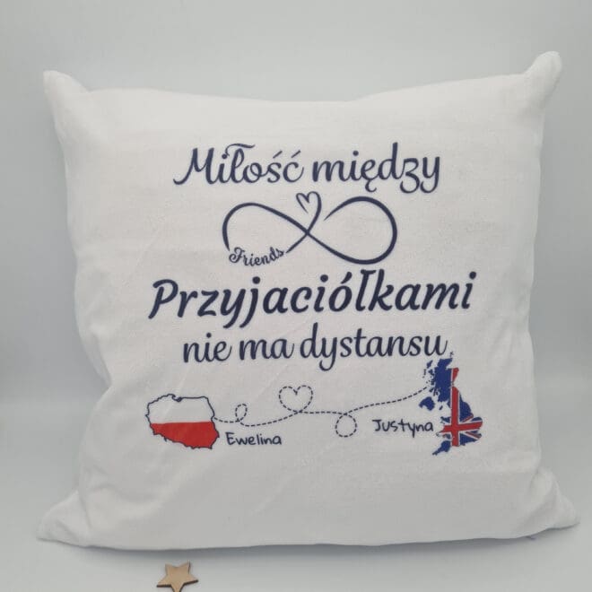 Poduszka z nadrukiem- Miłość między przyjaciólkami nie zna dystansu
