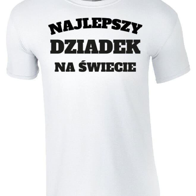 Koszulka dla dziadka - NAJLEPSZY DZIADEK NA ŚWIECIE