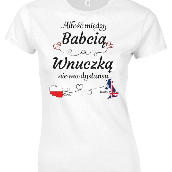 Koszulka dla Babci - Miłość między babcią a wnuczką nie ma dystansu