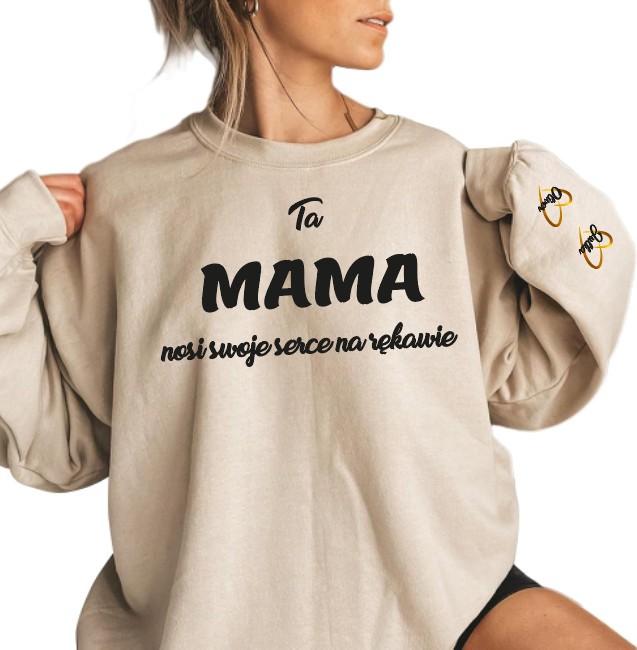 Bluza z nadrukiem dla mamy – "Ta MAMA nosi swoje serce na rękawie"