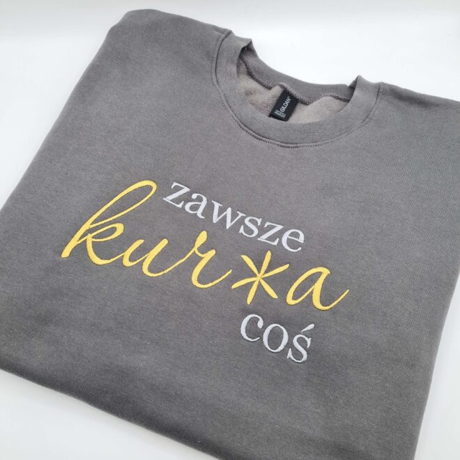 Bluza z haftem zawsze kur*a coś