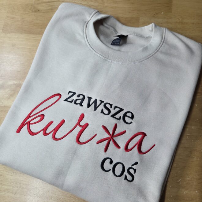 Bluza z haftem zawsze kur*a coś