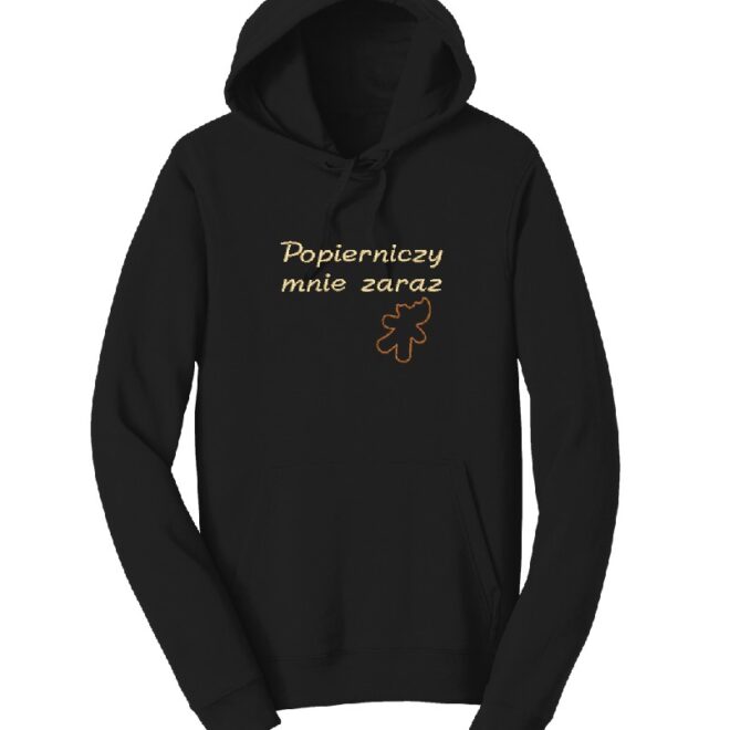 bluza popierniczy mnie zaraz